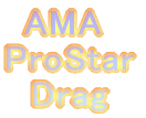 AMA  ProStar Drag